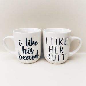 HANDMADE “I like her butt, I like his beard” Mugs